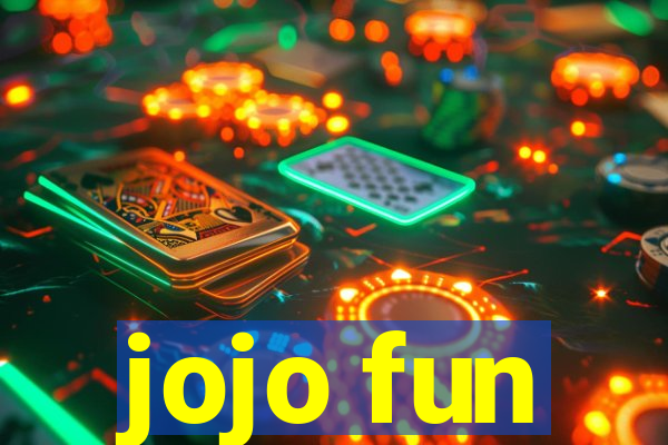 jojo fun